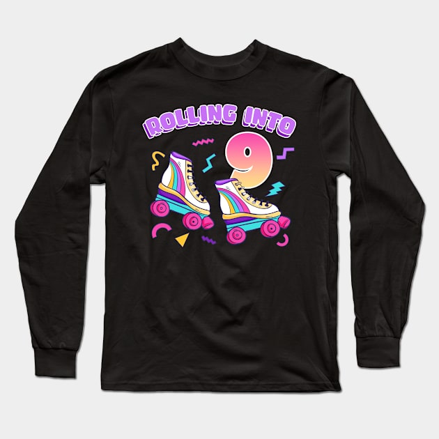 Rolling Into 9th Birthday Girls Roller Skate B-day Gift For Girls kids Long Sleeve T-Shirt by Patch Things All